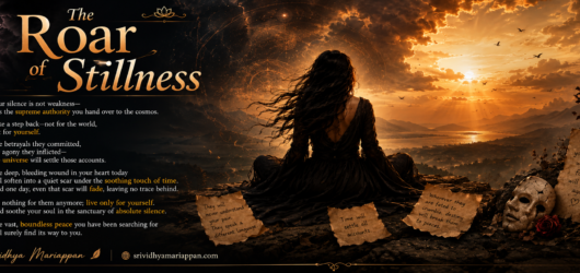 மௌனத்தின் அதிகாரம்
The Roar of Stillness